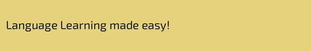 Language Learning made easy!